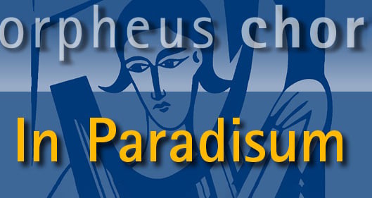 orpheus chor - in paradisum