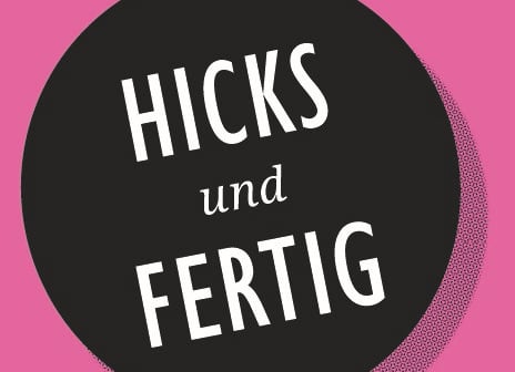 Hicks und Fertig